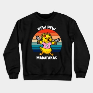 Pew Pew Madafakas: Adorable Duck with Guns Crewneck Sweatshirt